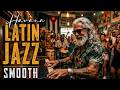 Latin Jazz Mix | Salsa, Son Cubano & Bossa Nova Instrumentals | 1 Hour