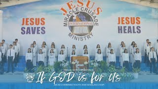Video thumbnail of "If GOD is for Us | JMCIM Meycauayan Bulacan Youth and Singles Choir |August 26, 2022"
