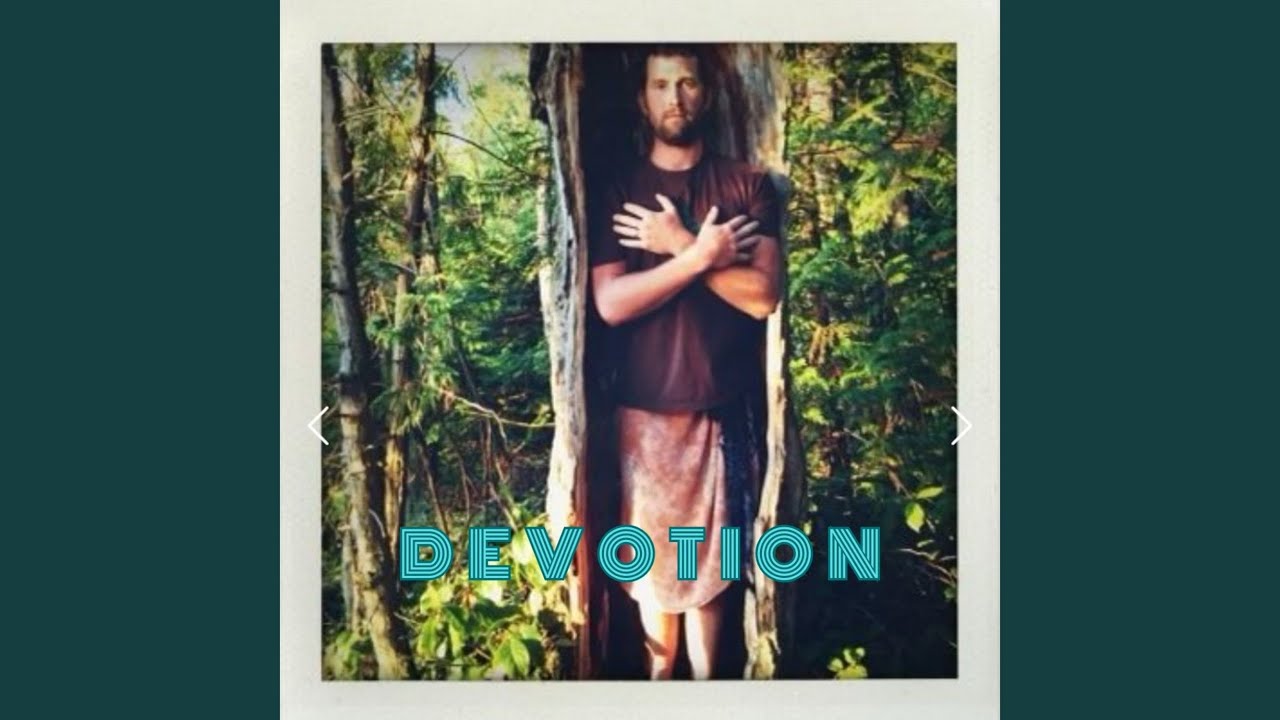 Devotion - YouTube