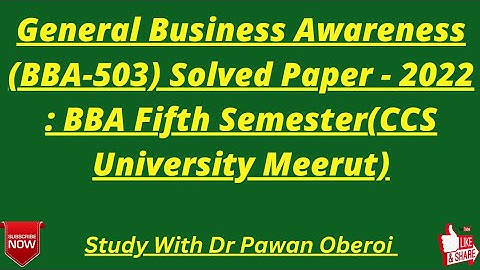 General Business Awareness (BBA-503) Solved Paper - 2022 : BBA Fifth Semester(CCS University Meerut)