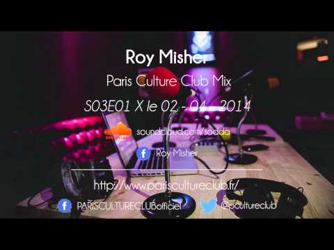 Roy Misher Mix pour Paris Culture Club / S03E01