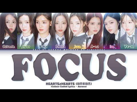 HEARTS2HEARTS "FOCUS" LYRICS (Colour Coded Lyrics)