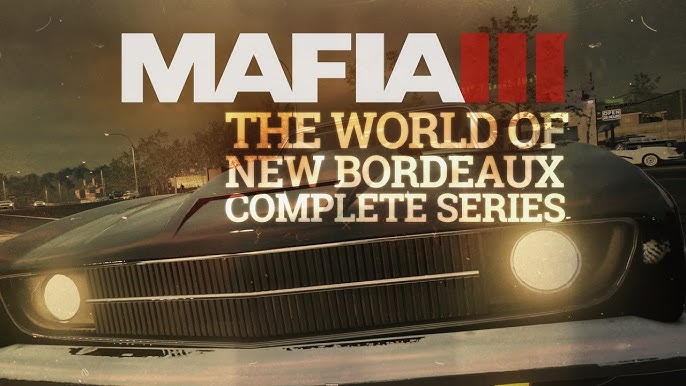 UPDATE - October 7 is the Official Date] Mafia III Allegedly Releasing in  October, New Story Trailer Coming Tomorrow