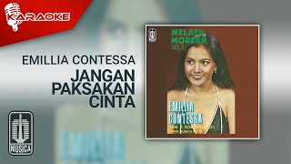 Emillia Contessa - Jangan Paksakan Cinta (Official Karaoke Video)