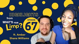 Ep. 67 HIGHLIGHTS ft. AMBER SHANA WILLIAMS (Tamar from THE CHOSEN) by What's Your Limp? 1,993 views 1 year ago 32 minutes