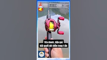 Hướng dẫn cách tháo rối dây lure #fishing #lurefishing #taphoadocau #dammecauca #caucagiaitri