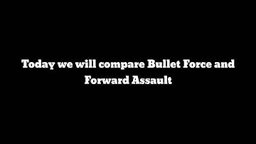 Forward Assault vs Bullet Force| Comparing Games # 1