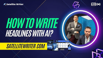 How to Write a Headline Based on Keyword with AI? Tutorial by the Founders of Satellite Writer