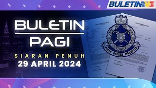 Buletin Pagi, 29 April 2024