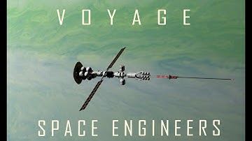 VOYAGE a Space engineers cinematic/short