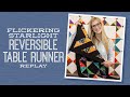 REPLAY: Stitch up a Flickering Starlight Reversible Table Runner with Misty