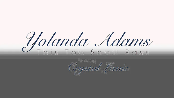 Yolanda Adams & Crystal Lewis - This Too Shall Pass