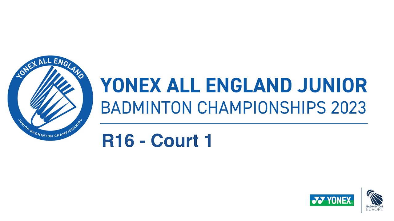 YONEX All England Junior Badminton Championships 2023 R16 - Court 1