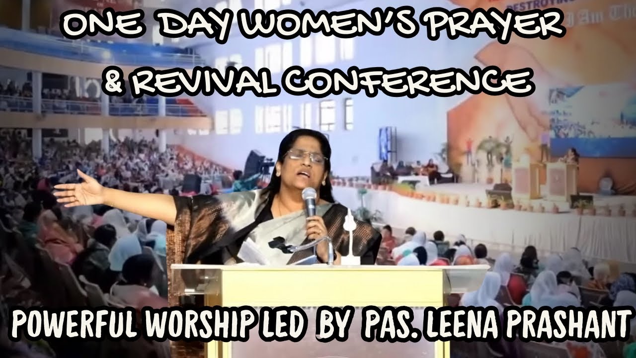 🔥 Powerful Worship Led by Pas. Leena Prashant | ONE DAY WOMEN’S PRAYER & REVIVAL CONFERENCE