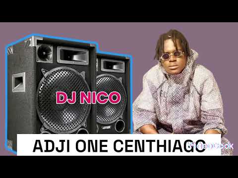 DJ NICO ADJI ONE CENTHIAGO MIX