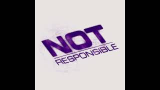 Not Responsible - Amon (Ultra Slowed)