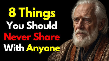 8 Things NEVER SHARE with Anyone | Stoic Philosophy