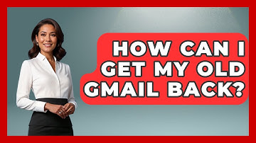 How Can I Get My Old Gmail Back? - TheEmailToolbox.com