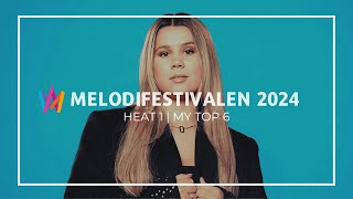 🇸🇪 Melodifestivalen 2024 - Heat 1 - My Top 6