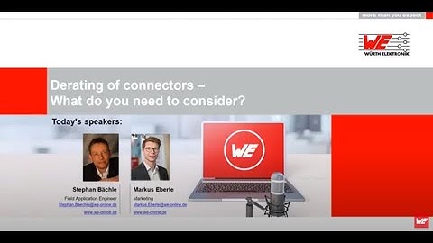 Würth Elektronik Webinar: Derating of connectors - What do you need to consider?