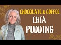 Food diary  chia choco mocha pudding