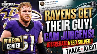 Details NFL TRADE ALERT: Ravens Land Cam Jurgens from Eagles — Oline Problem SOLVED! Update