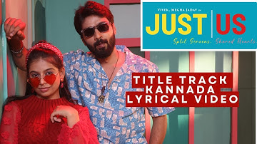 JUST US TITLE TRACK LYRICAL VIDEO | KANNADA | MODERN RELATIONSHIP WEB SERIES @Director_PCShekar
