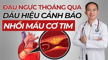 Đau tức ngực thoáng qua có phải dấu hiệu nhồi máu cơ tim  | Bác Sĩ Trần Minh