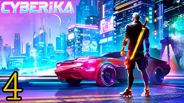 Cyberika: Action Adventure Cyberpunk RPG - Gameplay Walkthrough - Part 4 (iOS, Android)