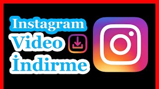 Instagram Video İndirme (En Pratik Taktik) Video Nasıl indirilir?