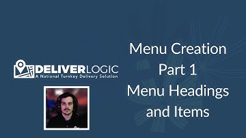 DeliverLogic - Menu Creation - Part 1 - Menu Headings and Items