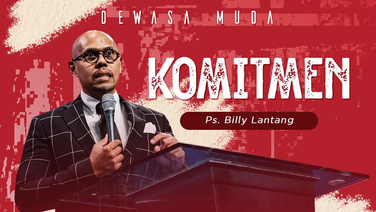 KOMITMEN - PS. BILLY LANTANG | DEWASA MUDA