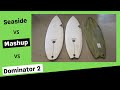 Comparaison des planches de surf firewire seaside vs mashup vs dominator 2