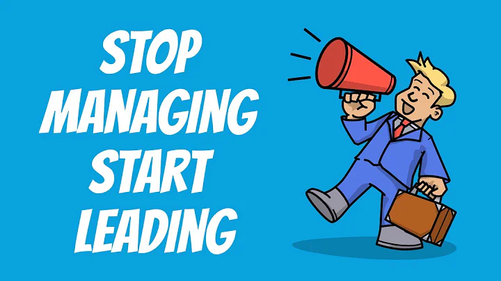 Stop Managing Start Leading/How To Be A Good Leader