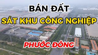 Số 15💥Bán đất sát Khu công nghiệp Phước Đông lớn nhất Đông Nam Bộ | Nhà Đất Tây Ninh giá rẻ