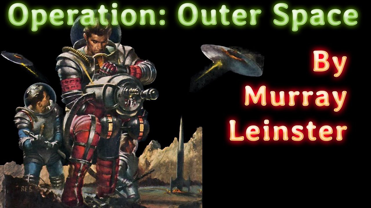 Operation Outer Space By Murray Leinster Read By Mark Nelson