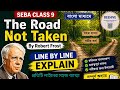 The Road Not Taken Explained in Bengali | SEBA Class 9 English Chapter | Line by Line।।