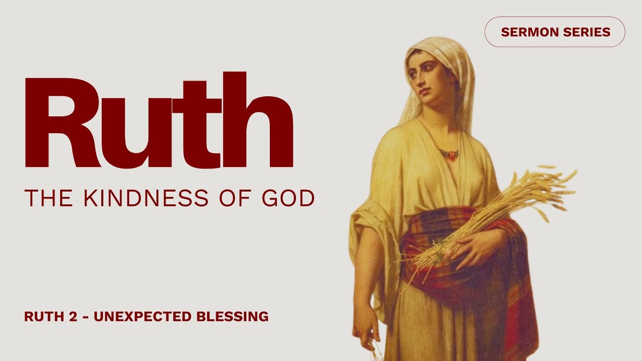 Ruth | Unexpected Blessings | 1/11/2026 - YouTube