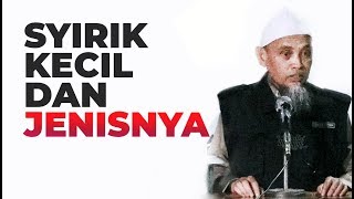 Syirik Kecil Dan Jenisnya - Ustadz Ali Ahmad Bin Umar