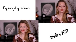 My everyday makeup routine - Winter 2017