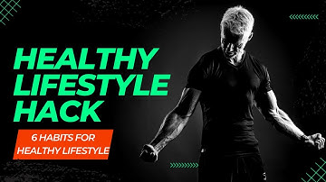 Healthy Lifestyle Hack  | 6 Habits for Healthy Lifestyle | Powerful Life