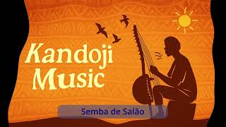 Semba de Salao Kandoji Music semba kizomba2025