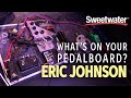 Eric Johnson's Pedalboard – What's on Your Pedalboard?