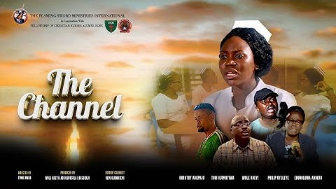 THE CHANNEL | Episode 1 – New Powerful Gospel Movie by FSM | Flaming Sword Movies