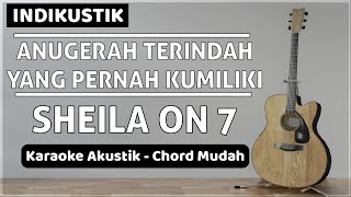 [KARAOKE AKUSTIK & CHORD MUDAH] Anugerah Terindah Yang Pernah Kumiliki - Sheila on 7 - INDIKUSTIK screenshot 4