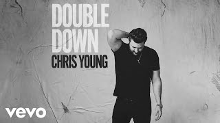 Chris Young - Double Down (Official Audio)