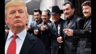 Los Tigres Del Norte El muro Donald Trump