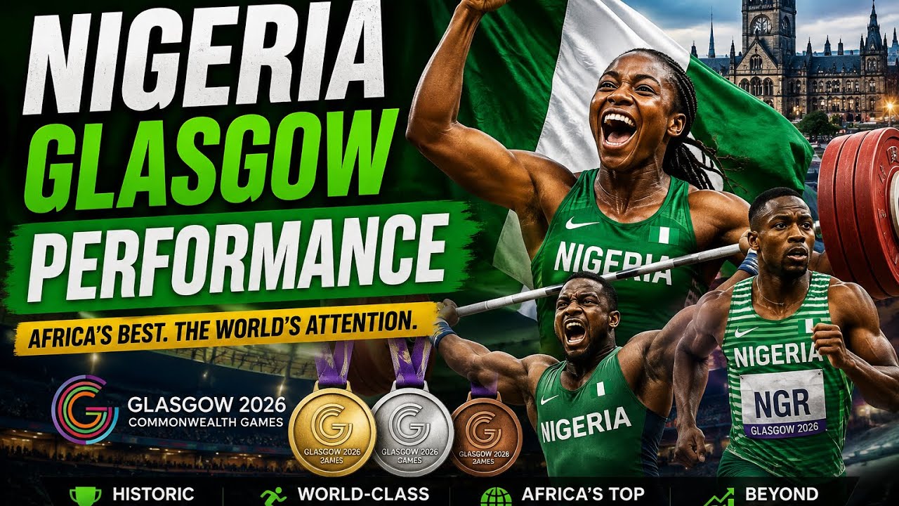 How Nigeria Dominated Africa at Glasgow 2026