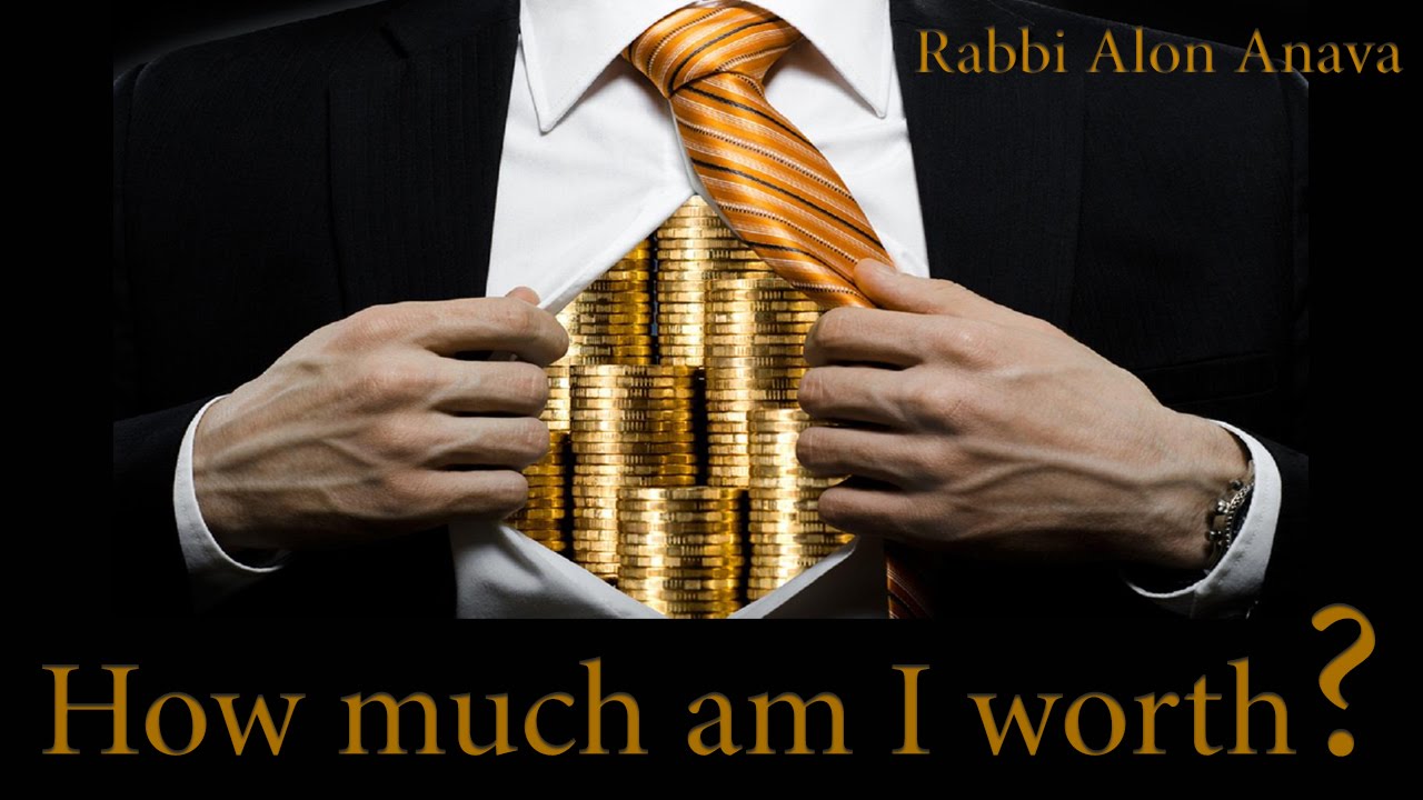 How much am I worth? Am I really important? Listen to this one