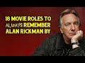 18 Movie Roles To Always Remember Alan Rickman By